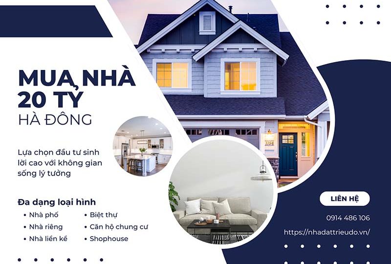 Mua nhà 20 tỷ Hà Đông, lựa chọn đầu tư sinh lời cao với không gian sống lý tưởng