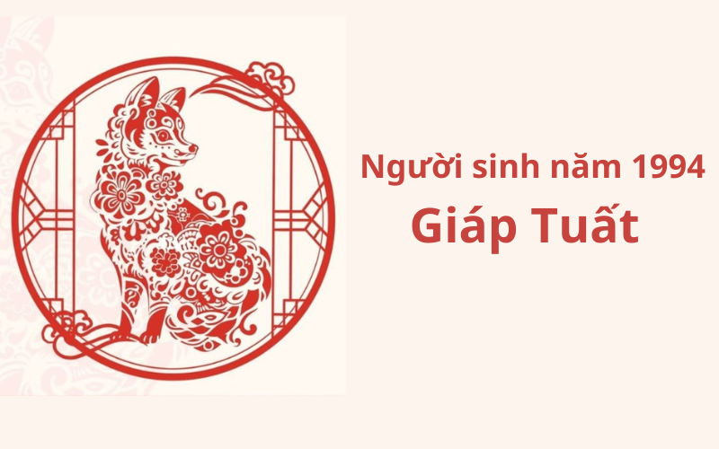 Người Sinh Năm 1994 Tuổi Giáp Tuất: Mệnh Gì? Hé Lộ Tình Duyên, Sự Nghiệp và Cuộc Sống