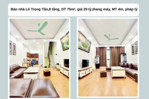Bán nhà Lê Trọng Tấn,8 tầng, DT 75m², giá 29 tỷ,thang máy, MT 4m, pháp lý