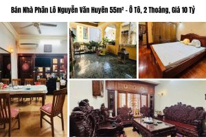 Bán Nhà Phân Lô Nguyễn Văn Huyên 55m² – Ô Tô, 2 Thoáng, Giá 10 Tỷ