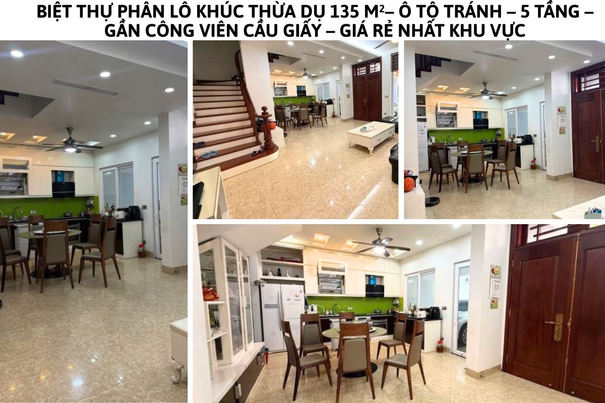 BIỆT THỰ PHÂN LÔ KHÚC THỪA DỤ 135 M²– Ô TÔ TRÁNH – 5 TẦNG – GẦN CÔNG VIÊN CẦU GIẤY – GIÁ RẺ NHẤT KHU VỰC
