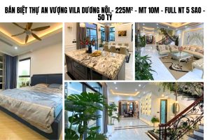 BÁN BIỆT THỰ AN VƯỢNG VILA DƯƠNG NỘI – 225M² – MT 10M – FULL NT 5 SAO – 50 TỶ