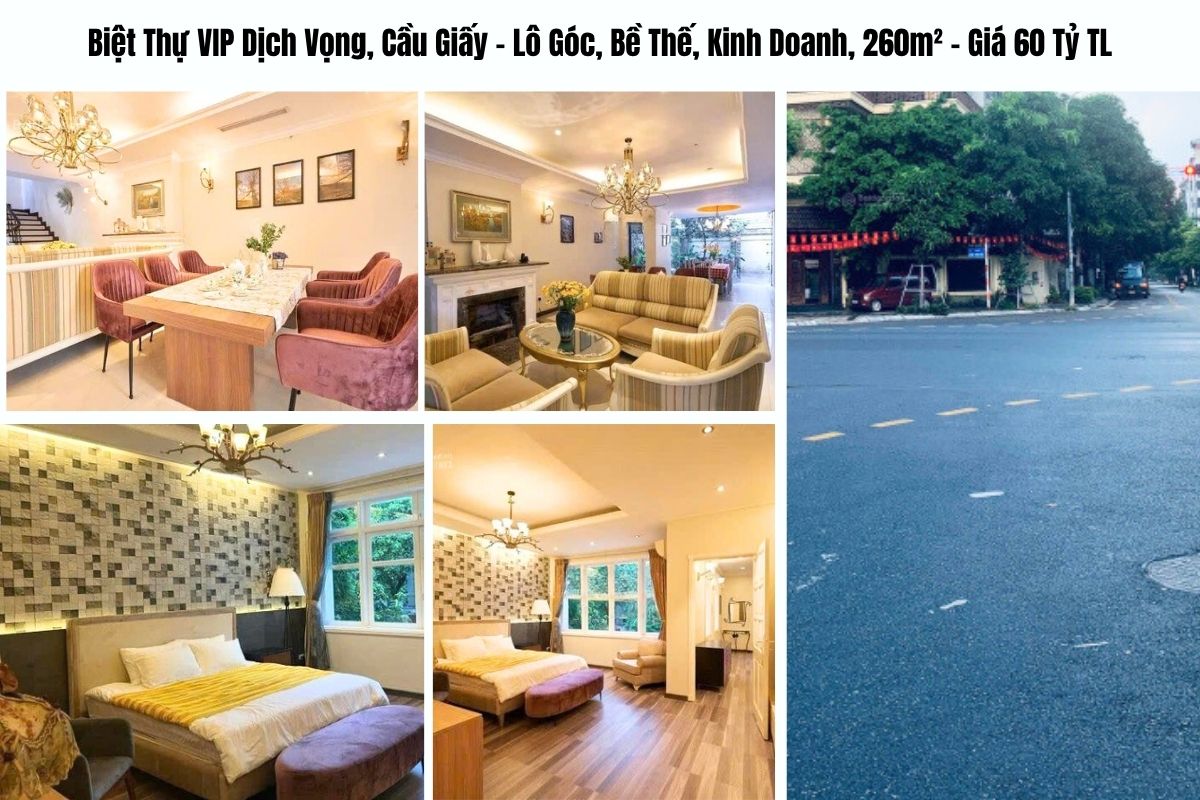 Biệt Thự VIP Dịch Vọng, Cầu Giấy – Lô Góc, Bề Thế, Kinh Doanh, 260m² – Giá 60 Tỷ TL