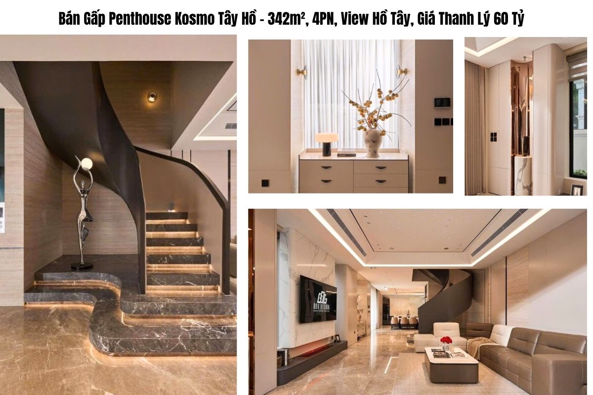 Bán Gấp Penthouse Kosmo Tây Hồ – 342m², 4PN, View Hồ Tây, Giá Thanh Lý 60 Tỷ