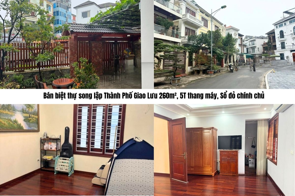 Bán biệt thự song lập Thành Phố Giao Lưu 260m², 5T thang máy, Sổ đỏ chính chủ
