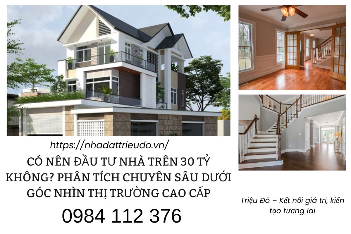 Có Nên Đầu Tư Nhà Trên 30 Tỷ Không? Phân Tích Chuyên Sâu