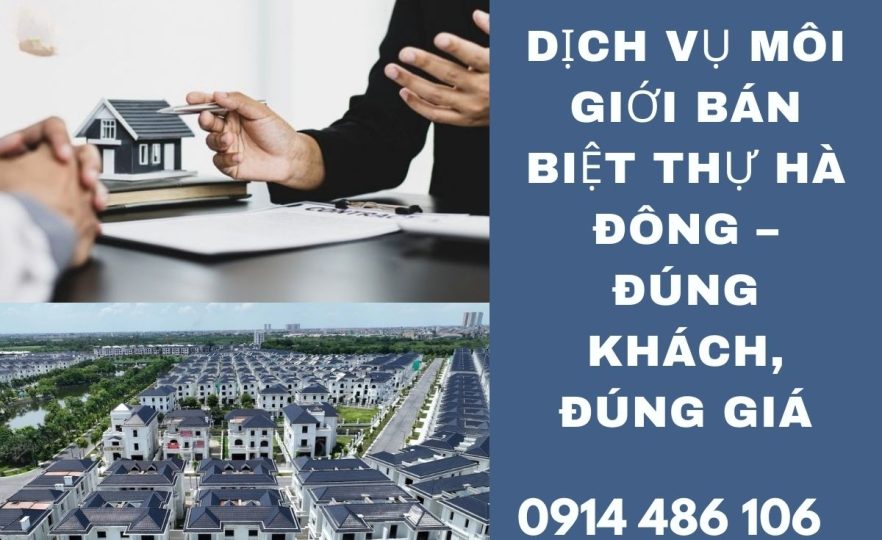 Dịch Vụ Môi Giới Bán Biệt Thự Hà Đông – Đúng Khách, Đúng Giá