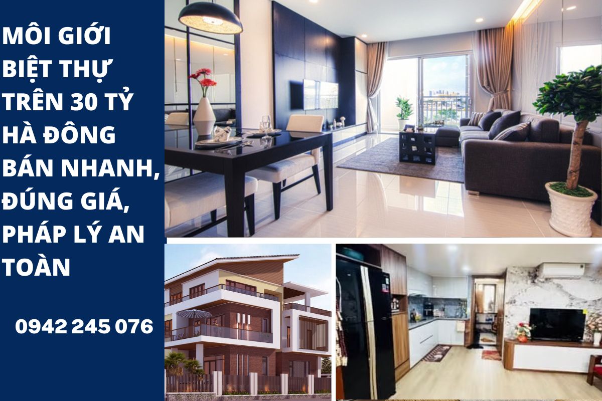 Môi Giới Biệt Thự Trên 30 Tỷ Hà Đông – Bán Nhanh, Giữ Giá, Khách VIP Thực